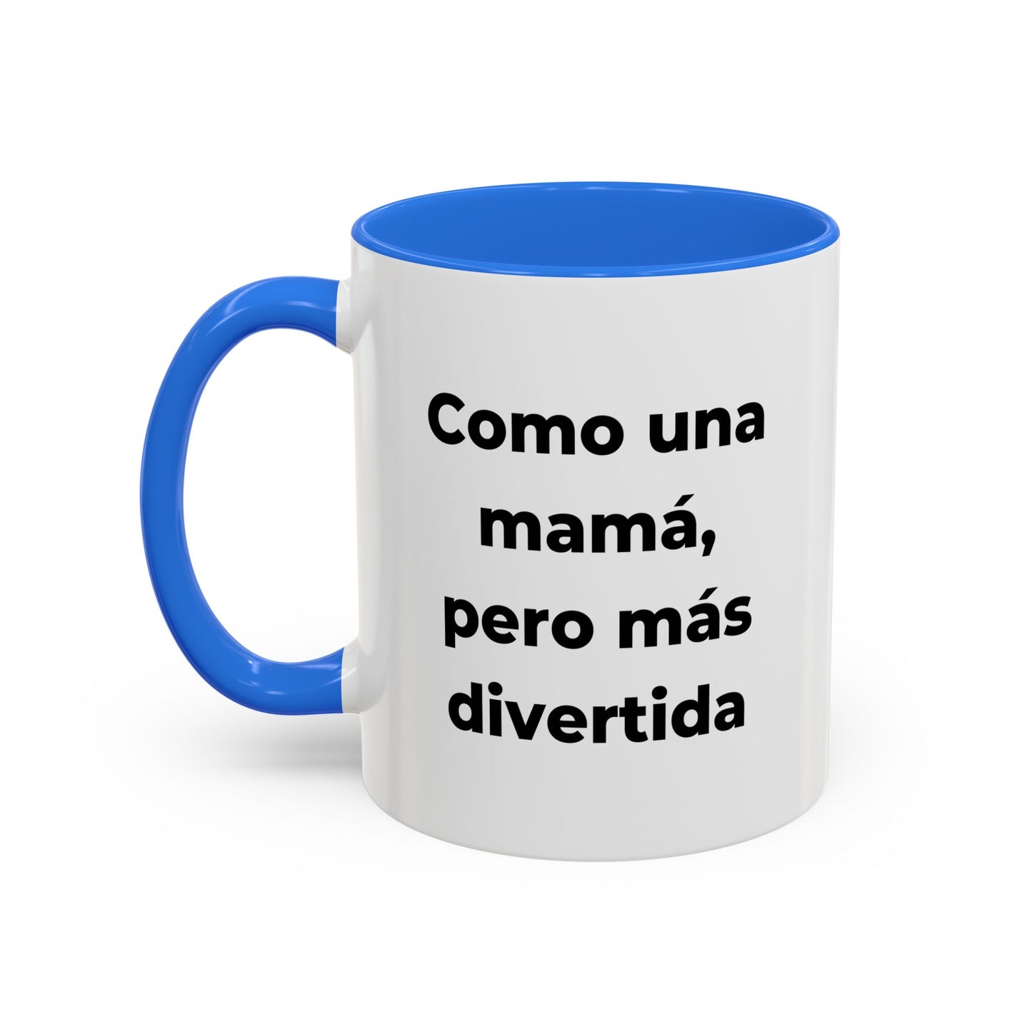 “La Tía - Como una mamá, pero más divertida” – 11oz Ceramic Mug with Inside Color