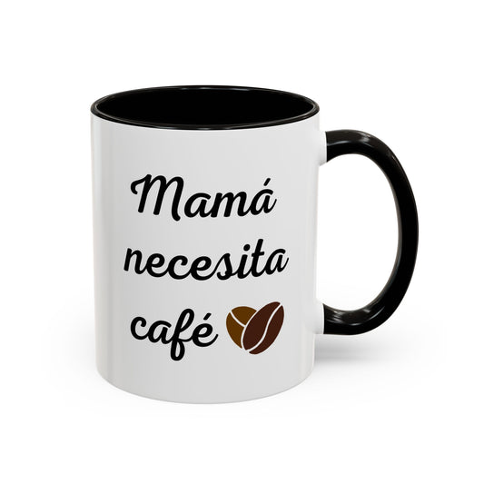 Mamá necesita café ...y paciencia – Taza de cerámica de 11oz con color interior