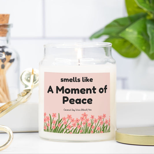 Smells Like A Moment of Peace – 9oz Scented Soy Candle